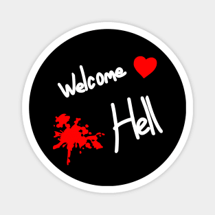 Welcome Love Hell Magnet